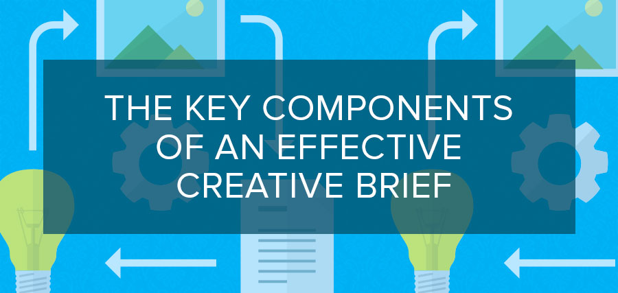 Key compnenets of an effective creative brief